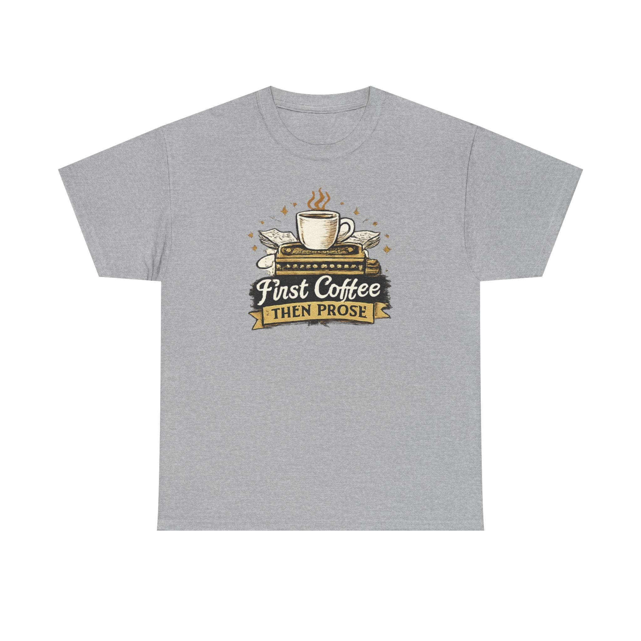 First Coffee Then Prose- T-shirt