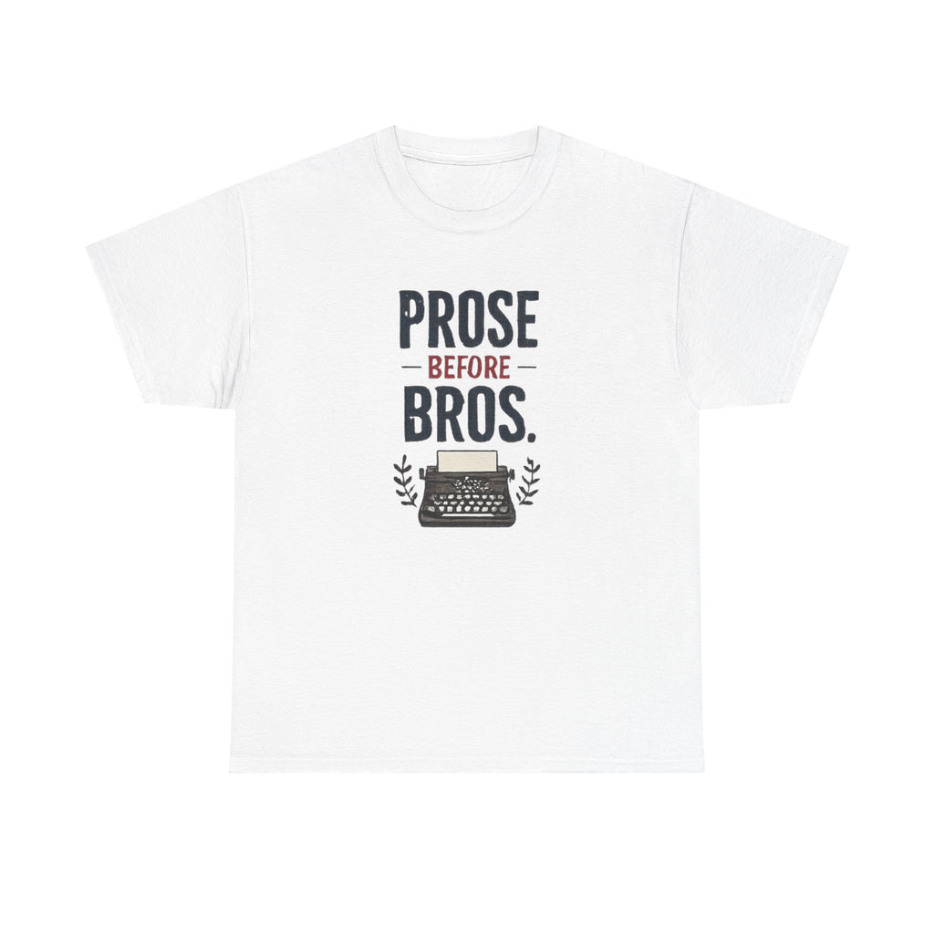 Prose Before Bros T-Shirt