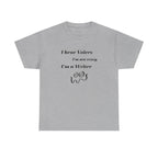 I Hear Voices- Fun T-shirt