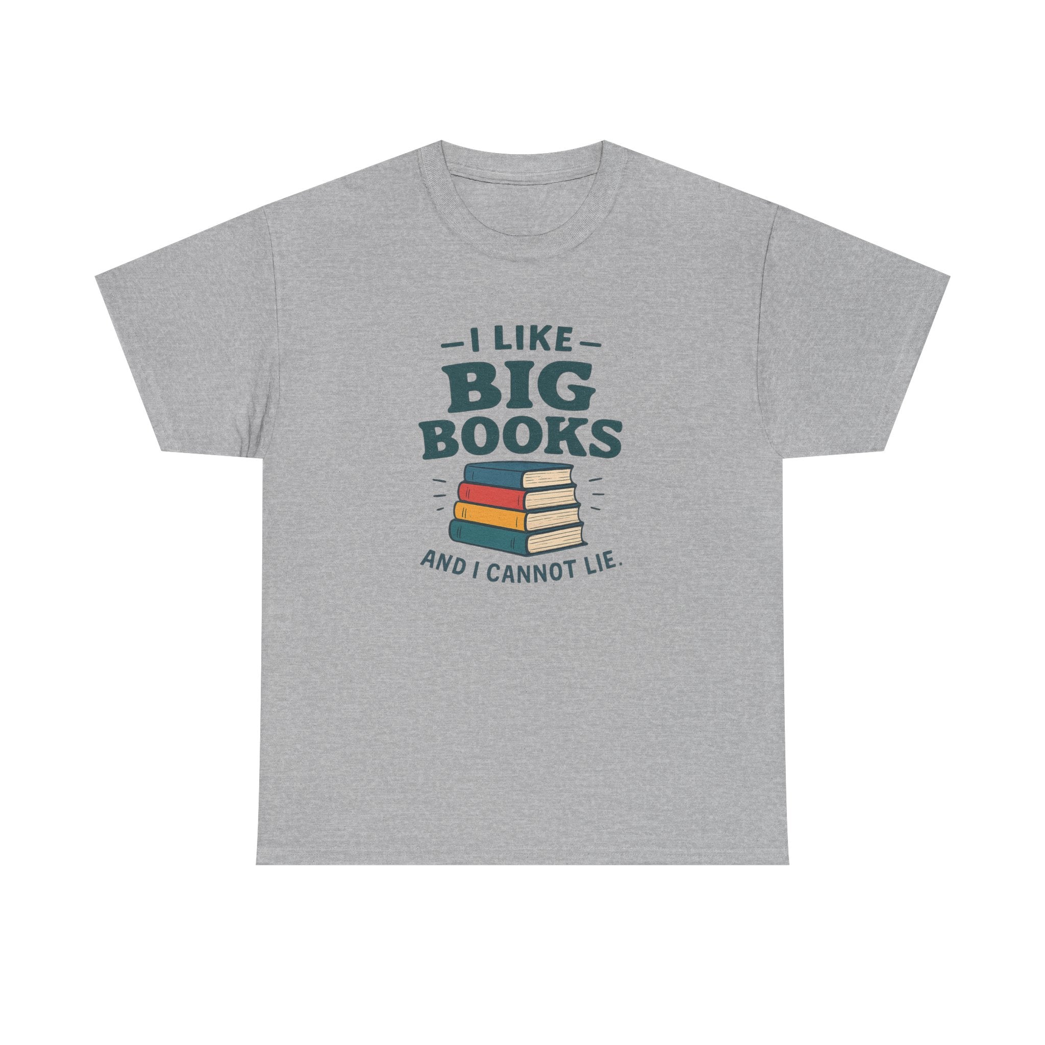 I Like Big Books and I Can Not Lie T-Shirt