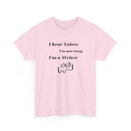 I Hear Voices- Fun T-shirt