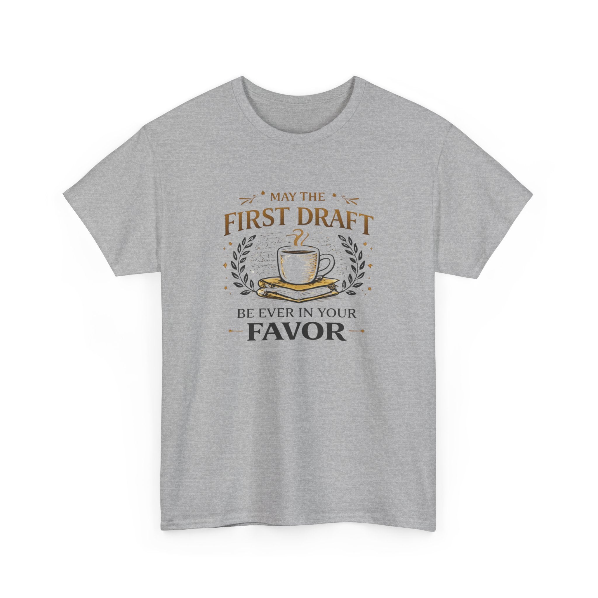 May The First Draft Be Ever In Your Favor- Fun T-shirt