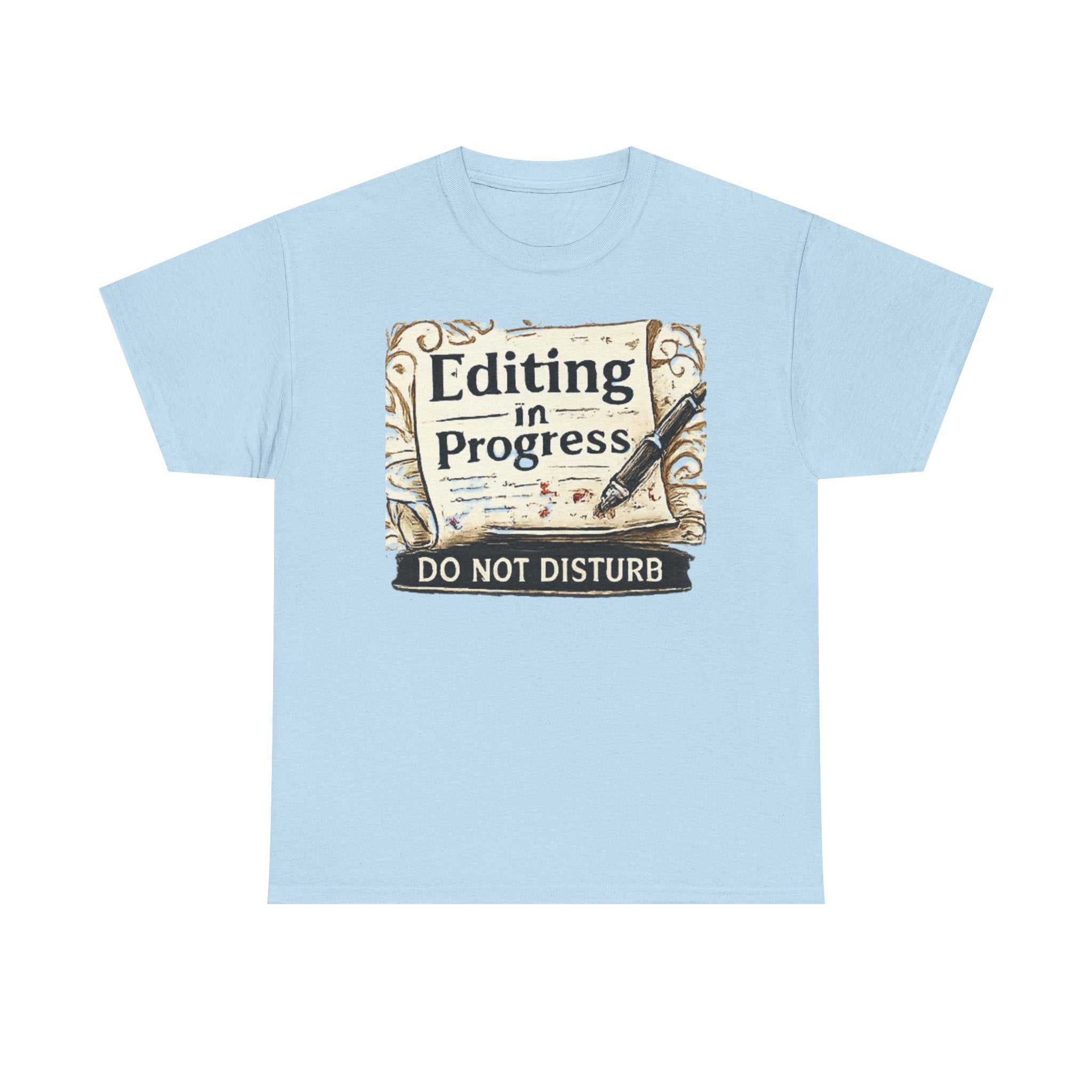 Editing in Process- Do Not Disturb - T-Shirt