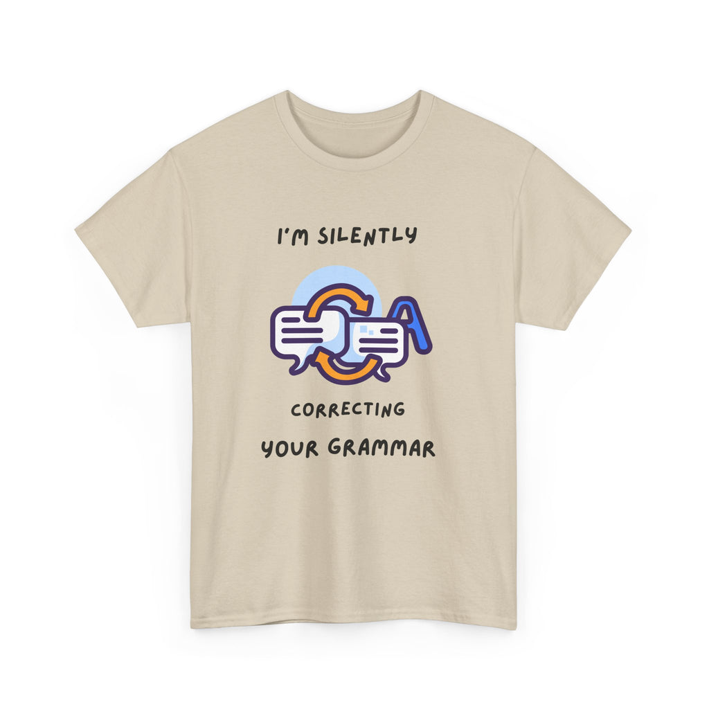 Grammar Nerd T-Shirt — I'm Silently Correcting Your Grammar"Funny Tee