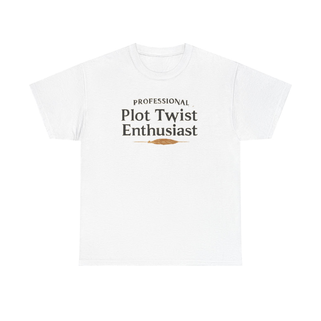 Plot Twist Enthusiast- T-shirt