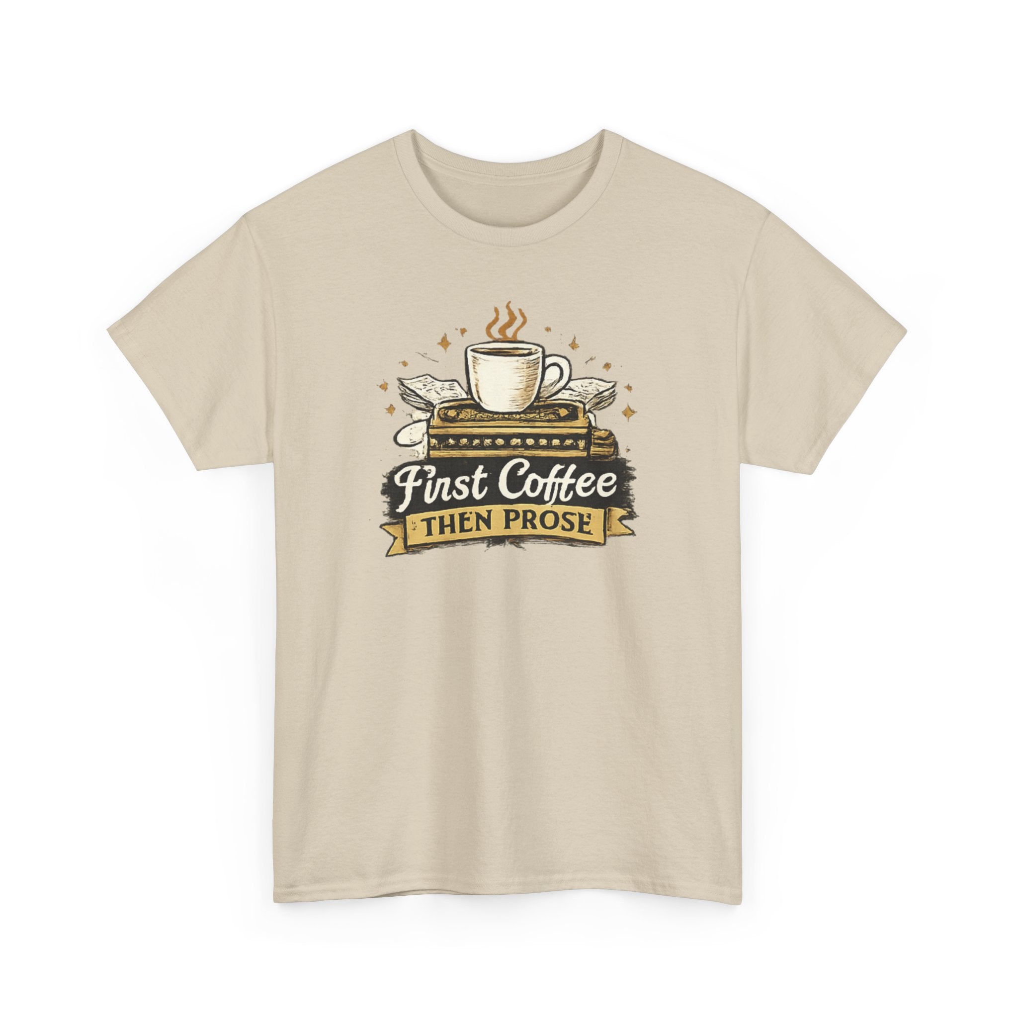 First Coffee Then Prose- T-shirt