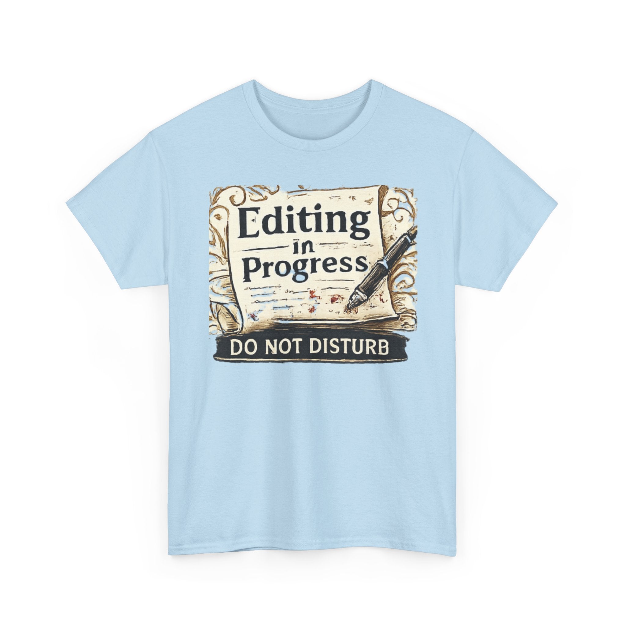 Editing in Process- Do Not Disturb - T-Shirt