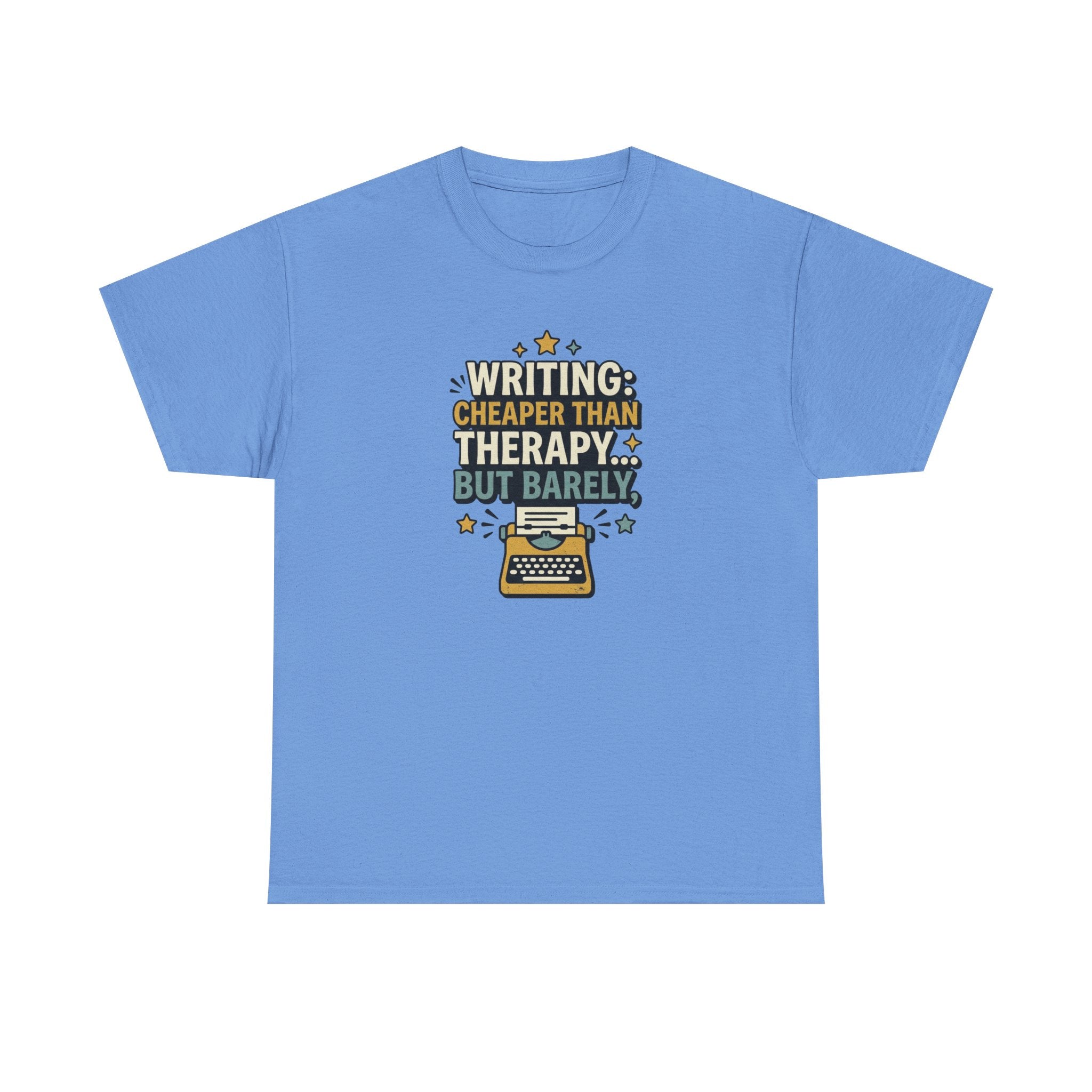 Writing: Cheaper Than Theapy... but just T-Shirt