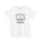 May The First Draft Be Ever In Your Favor- Fun T-shirt