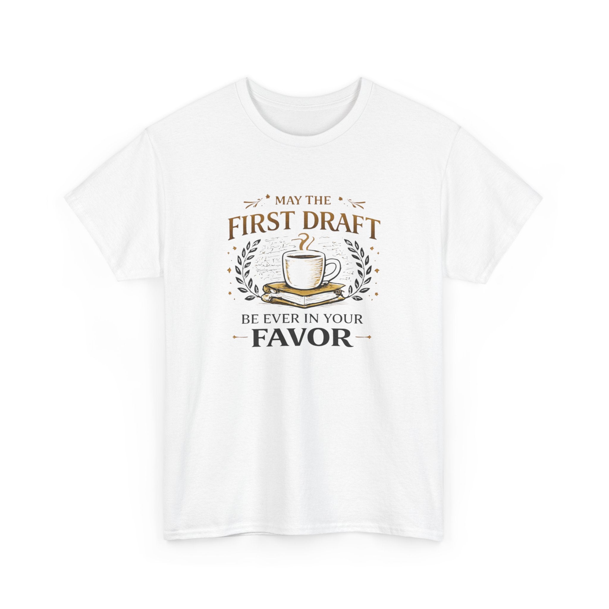 May The First Draft Be Ever In Your Favor- Fun T-shirt