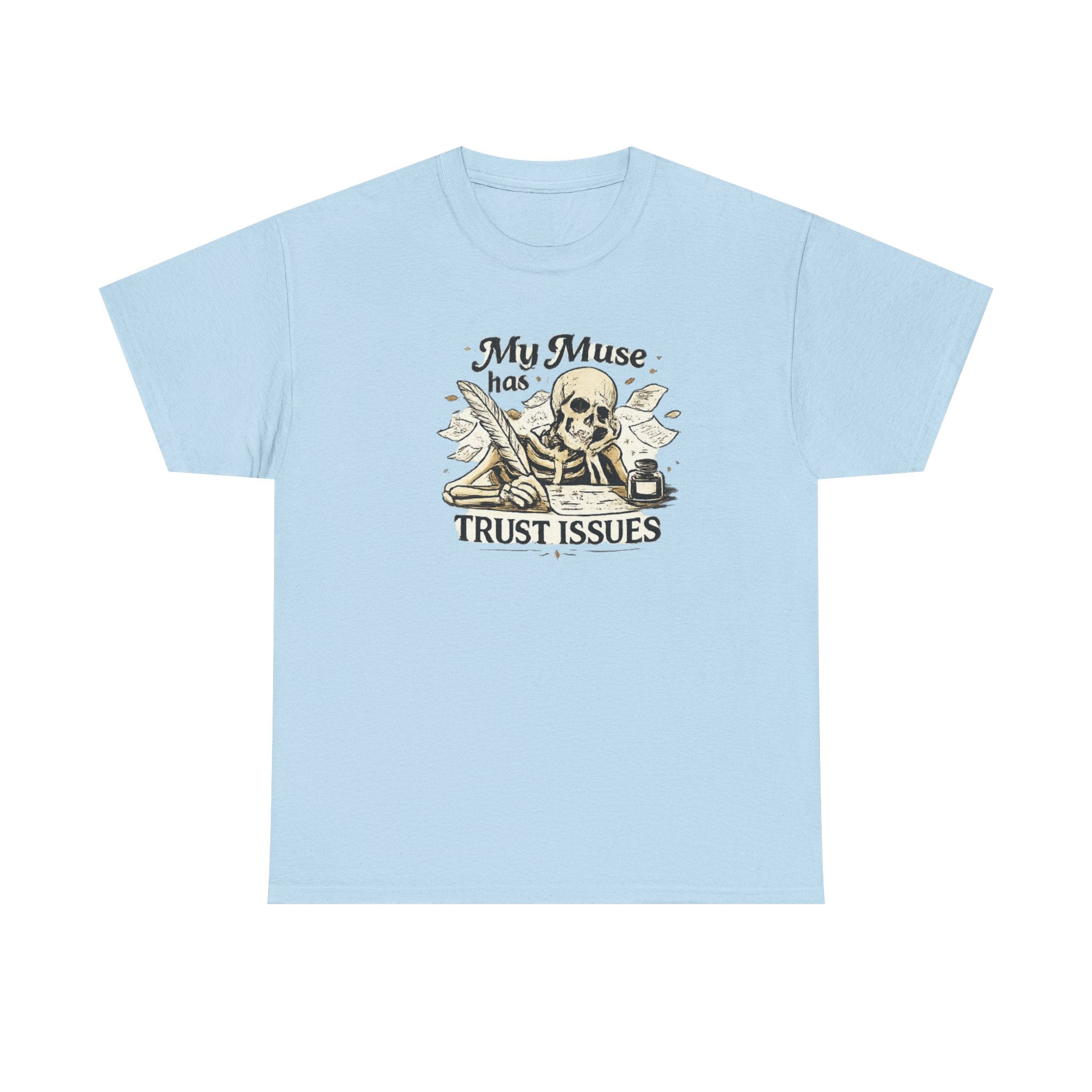 My Muse Has Trust Problems- T-shirt