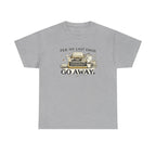 Per my Last Email- Go Away- T-shirt