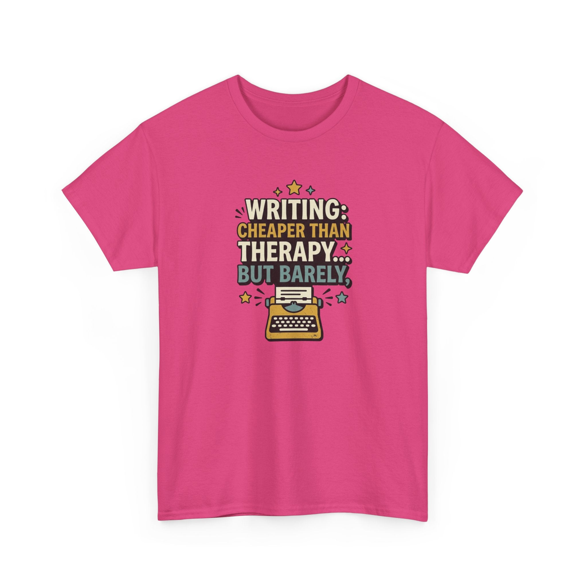Writing: Cheaper Than Theapy... but just T-Shirt