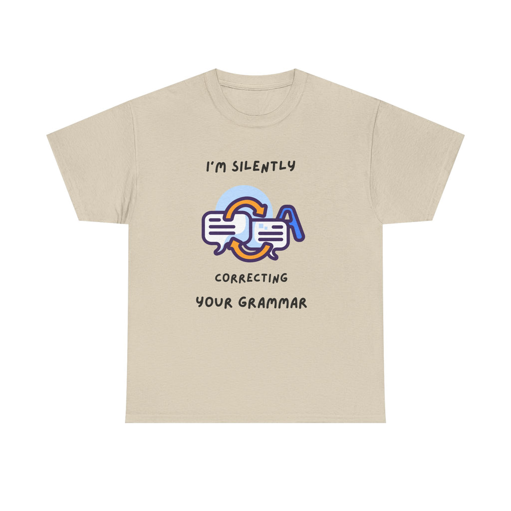 Grammar Nerd T-Shirt — I'm Silently Correcting Your Grammar"Funny Tee