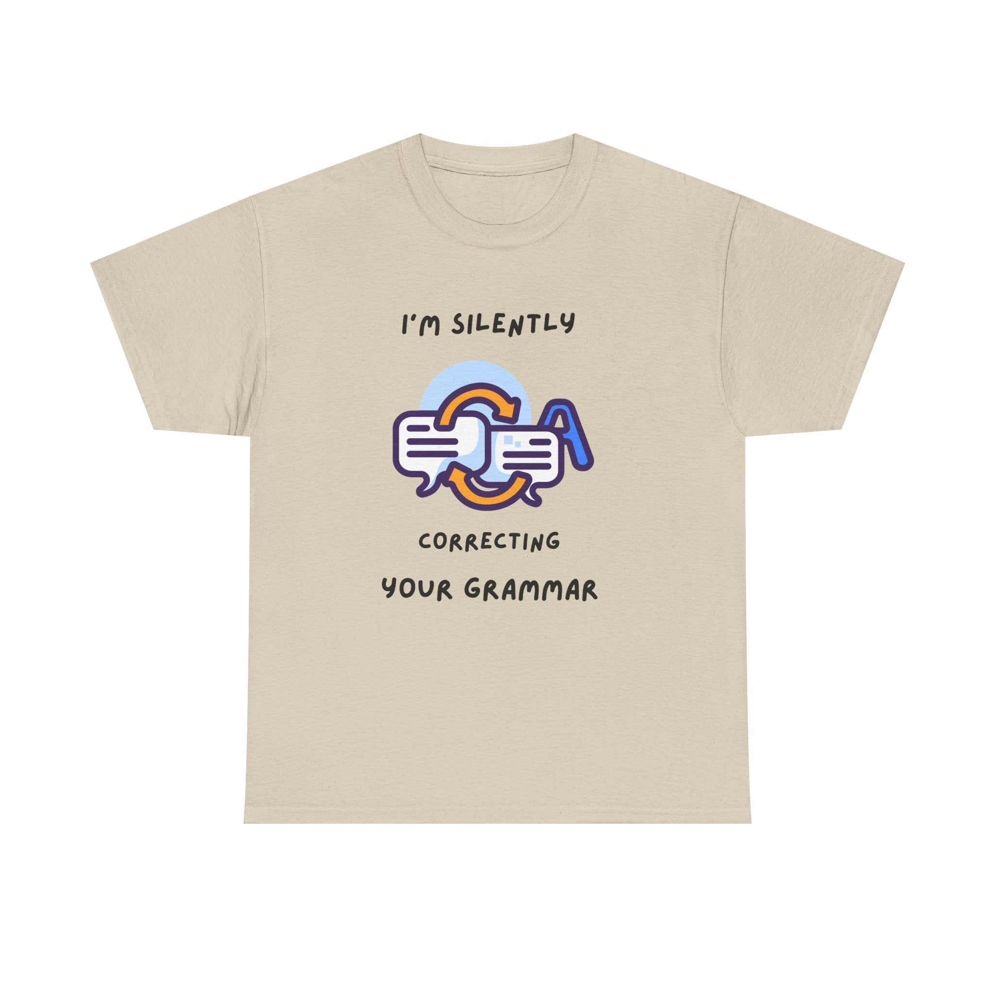Grammar Nerd T-Shirt — I'm Silently Correcting Your Grammar"Funny Tee