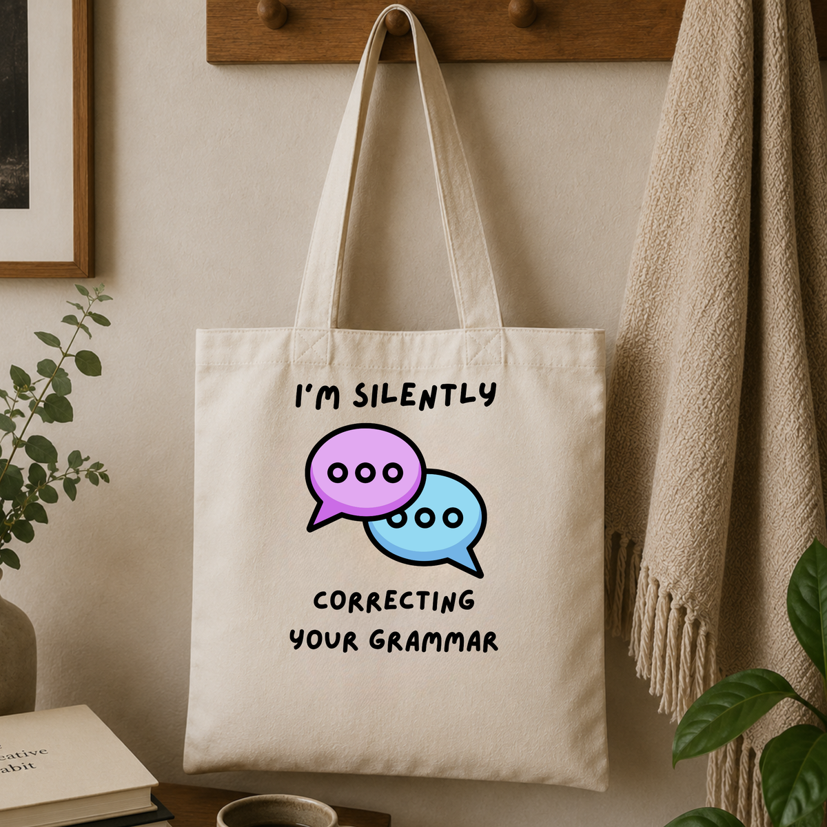 I'm Silently Correcting Your Grammar Tote Bag