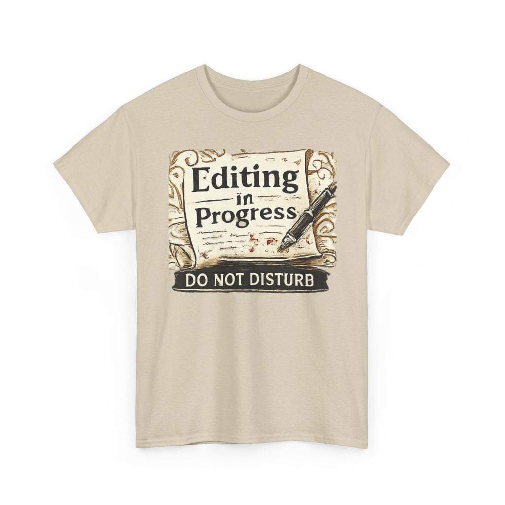 Editing in Process- Do Not Disturb - T-Shirt