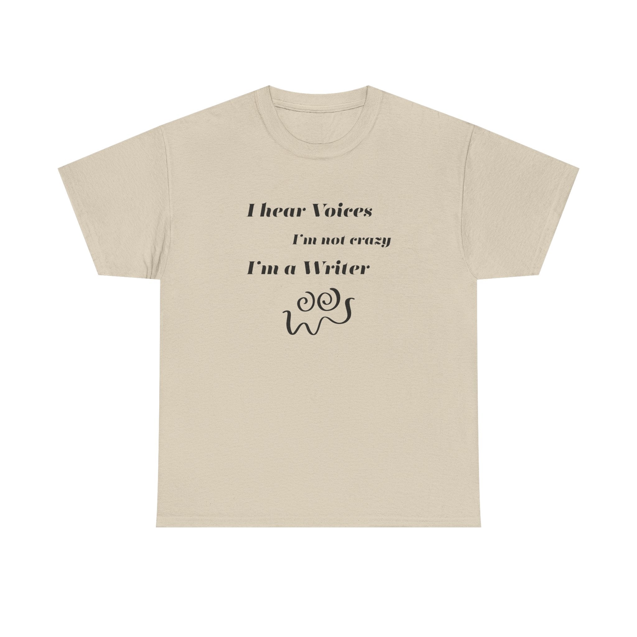 I Hear Voices- Fun T-shirt