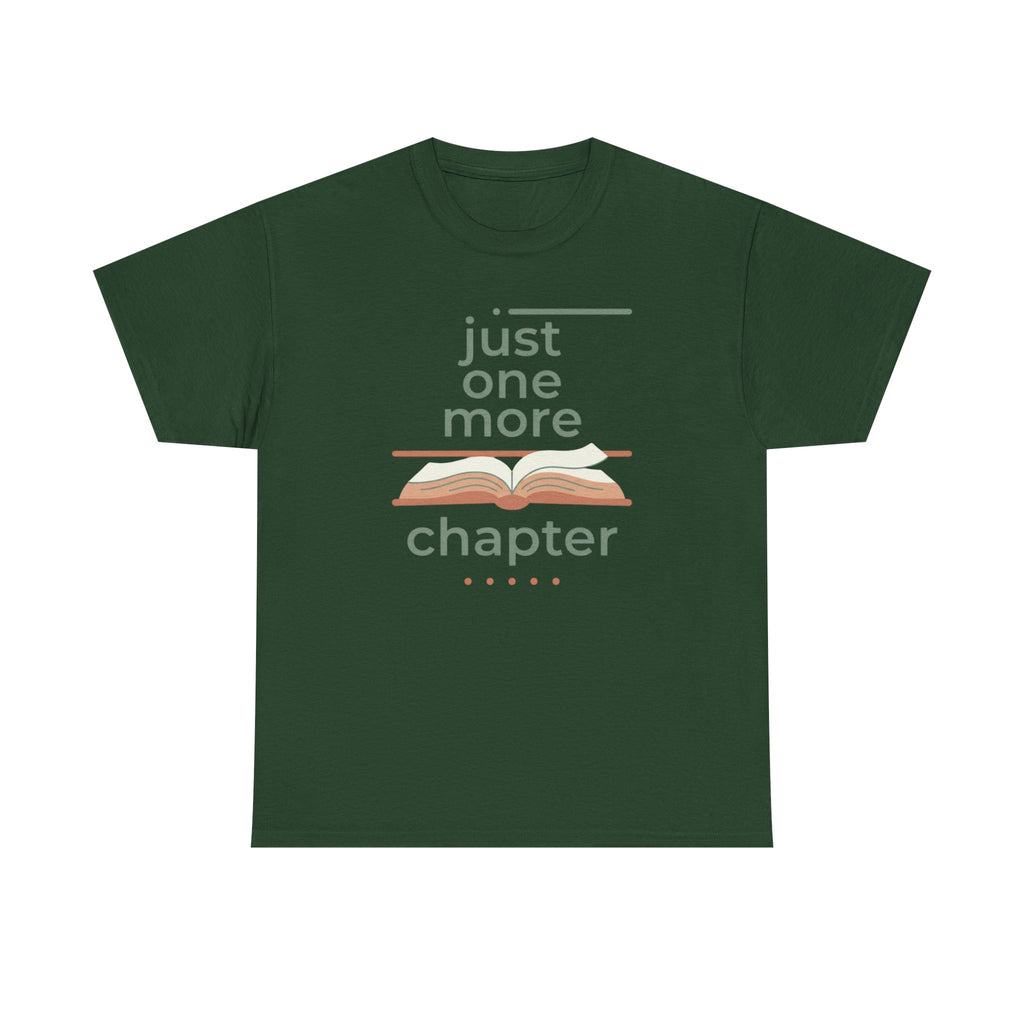 Just One More Chapter- T-Shirt