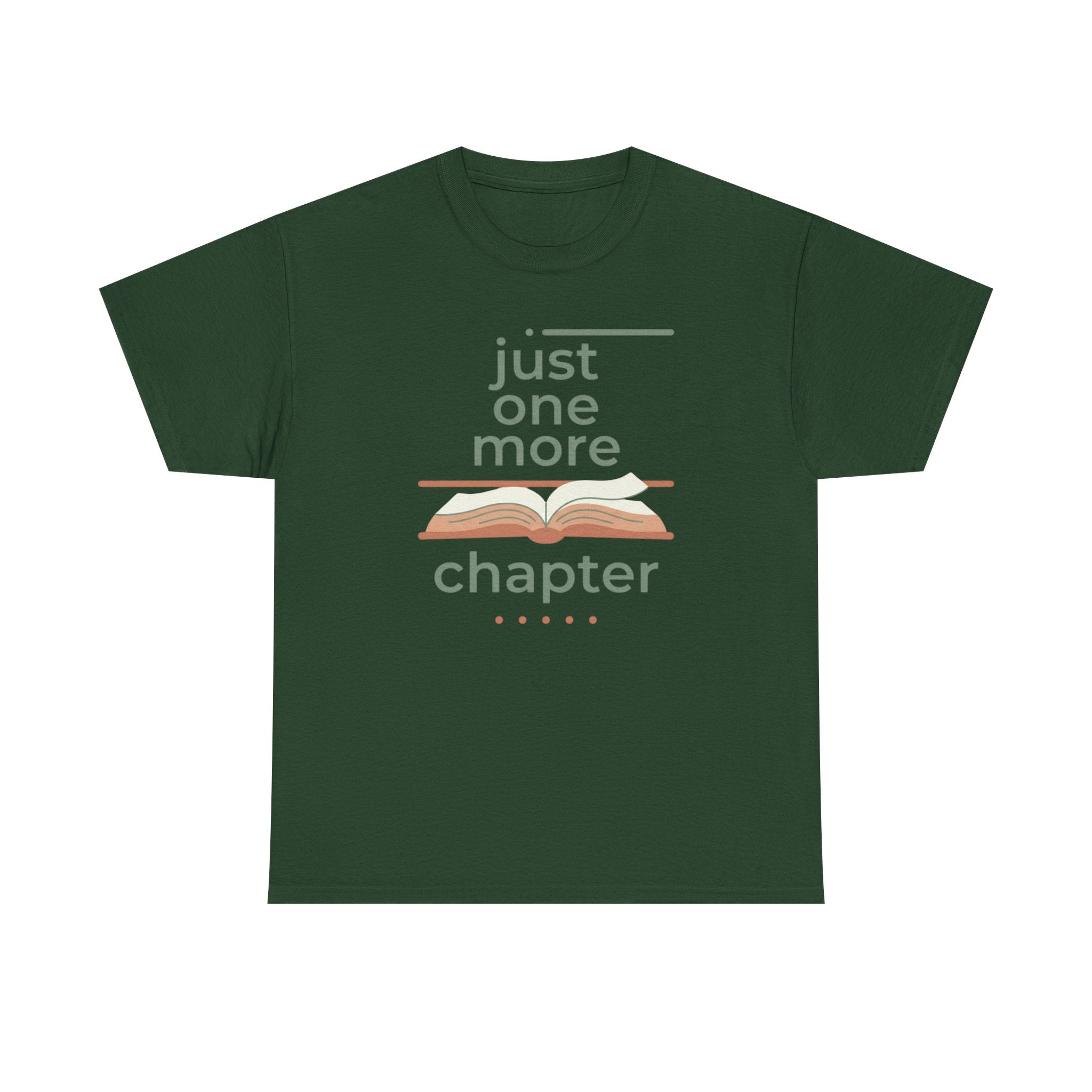 Just One More Chapter- T-Shirt