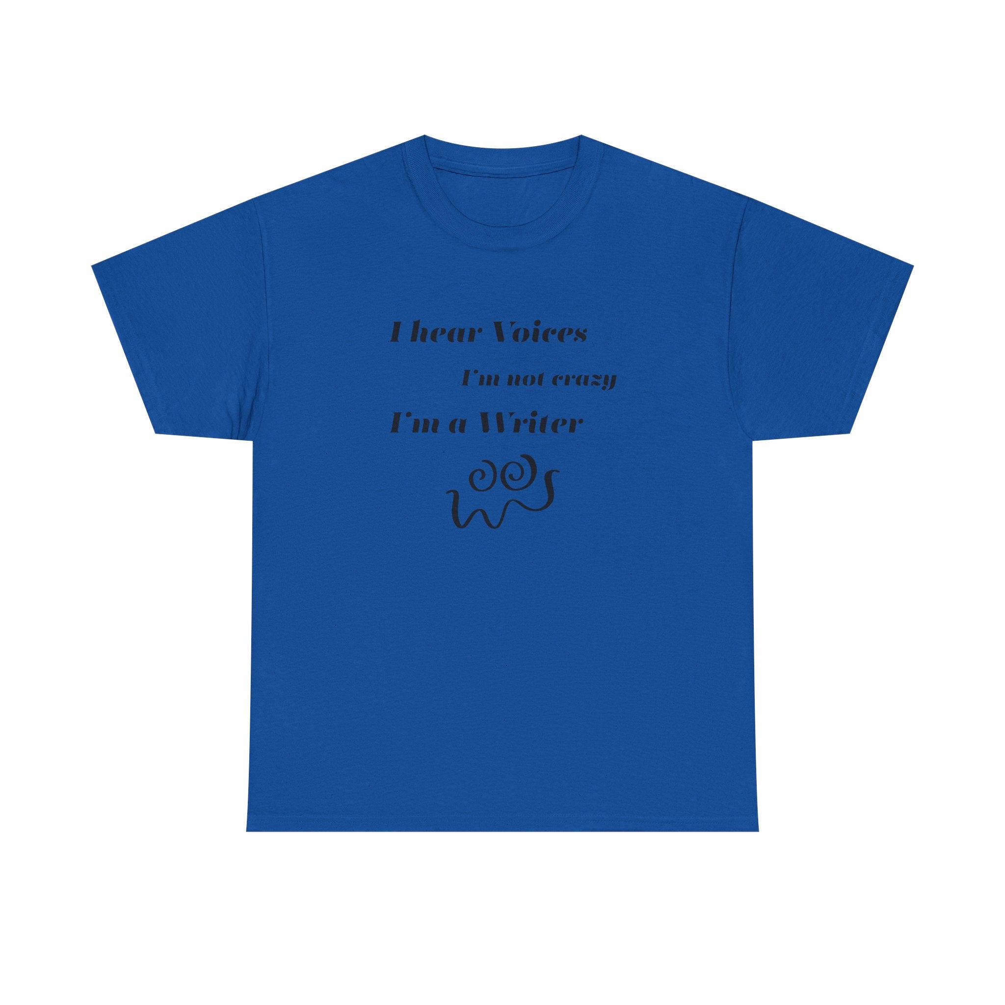 I Hear Voices- Fun T-shirt