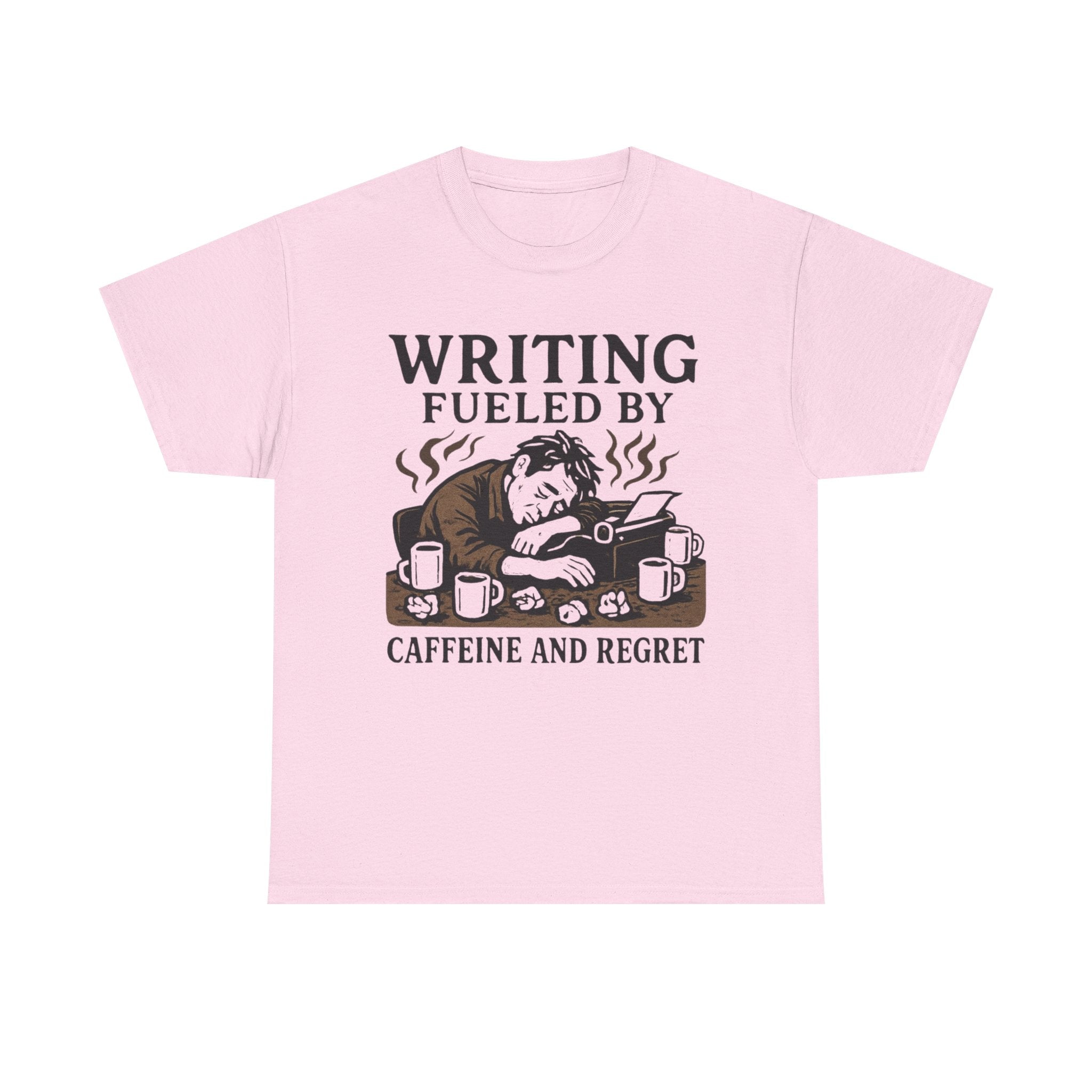 Writing Fueled by Coffee and Regret- Fun Author T-shirt