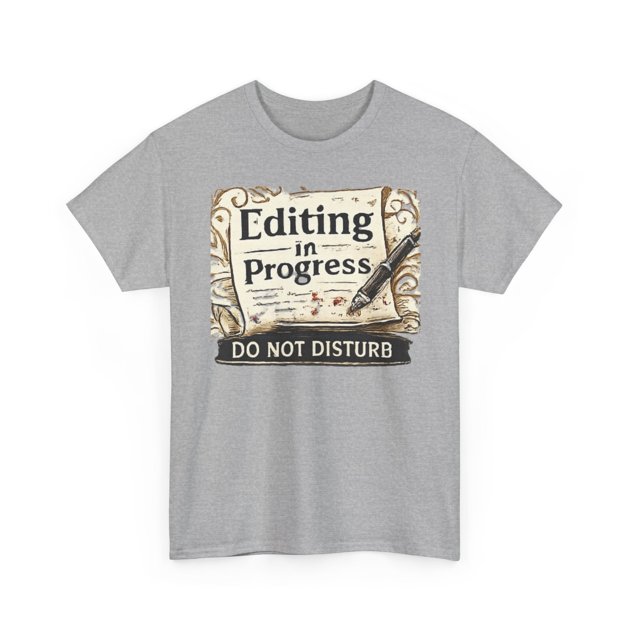 Editing in Process- Do Not Disturb - T-Shirt