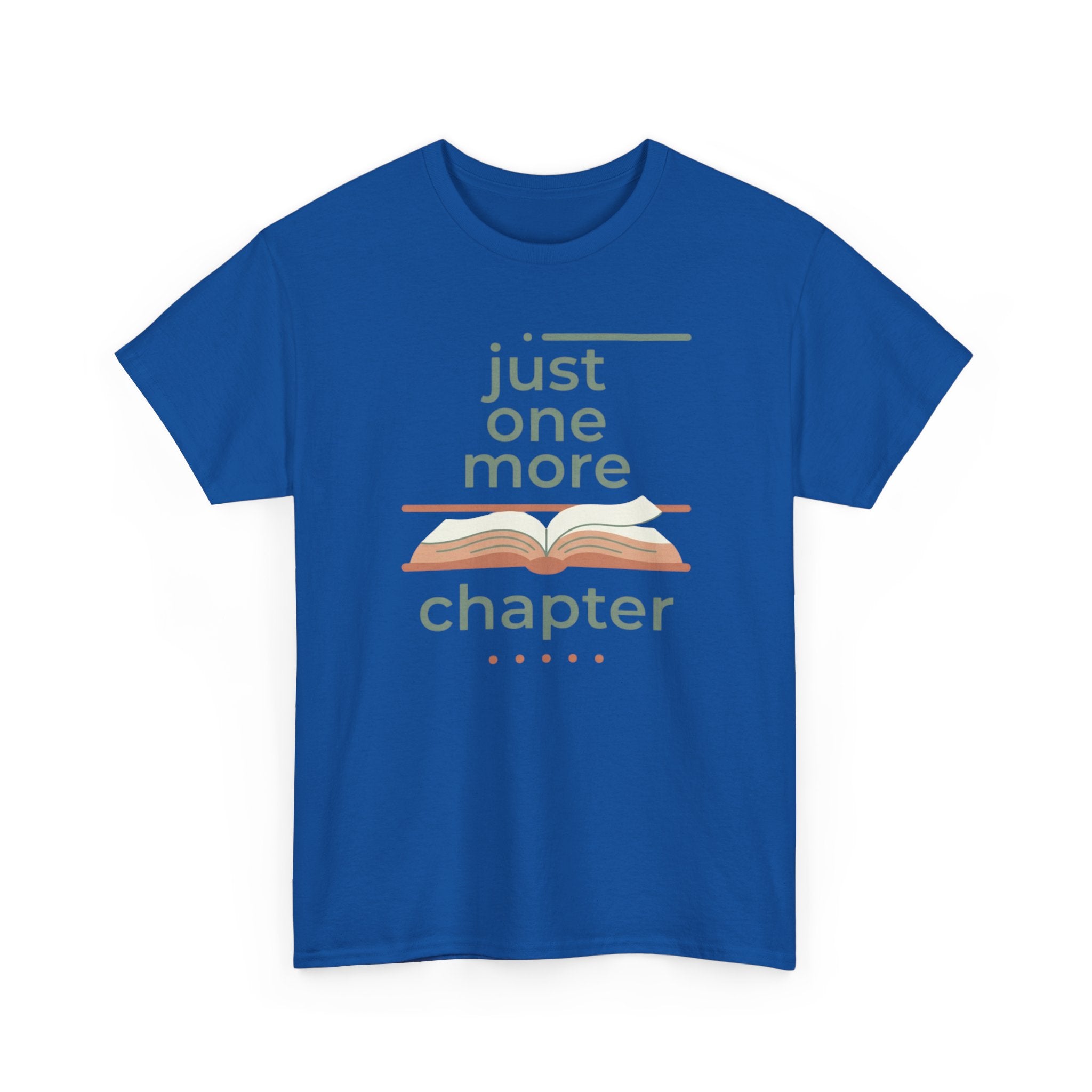 Just One More Chapter- T-Shirt
