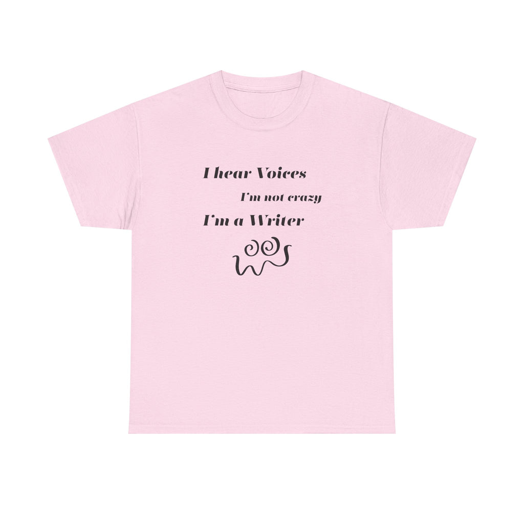 I Hear Voices- Fun T-shirt