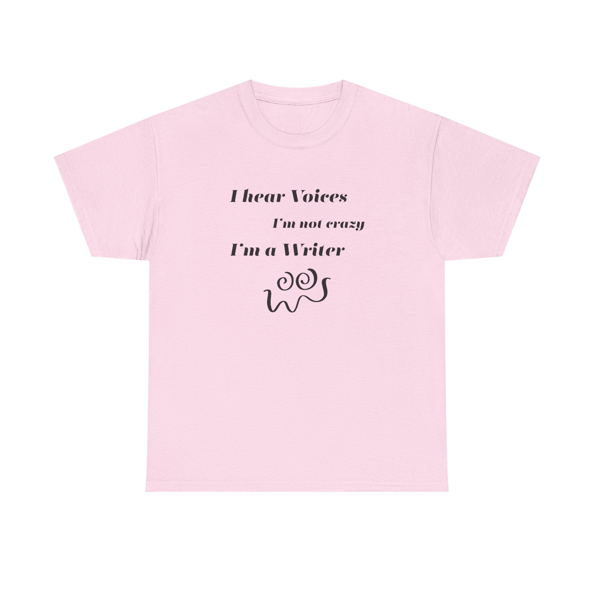 I Hear Voices- Fun T-shirt