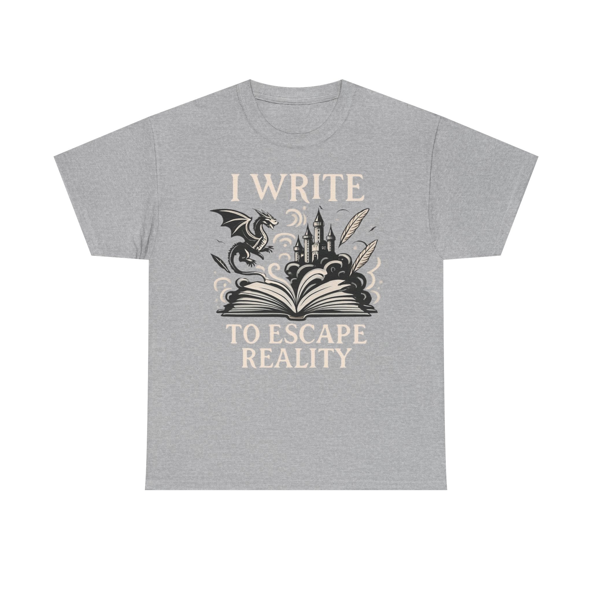 I Write To Escape Reality- T-shirt