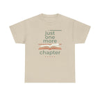 Just One More Chapter- T-Shirt