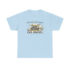 Per my Last Email- Go Away- T-shirt