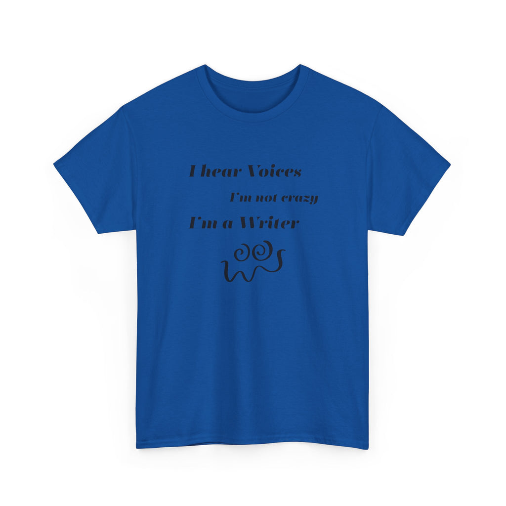 I Hear Voices- Fun T-shirt
