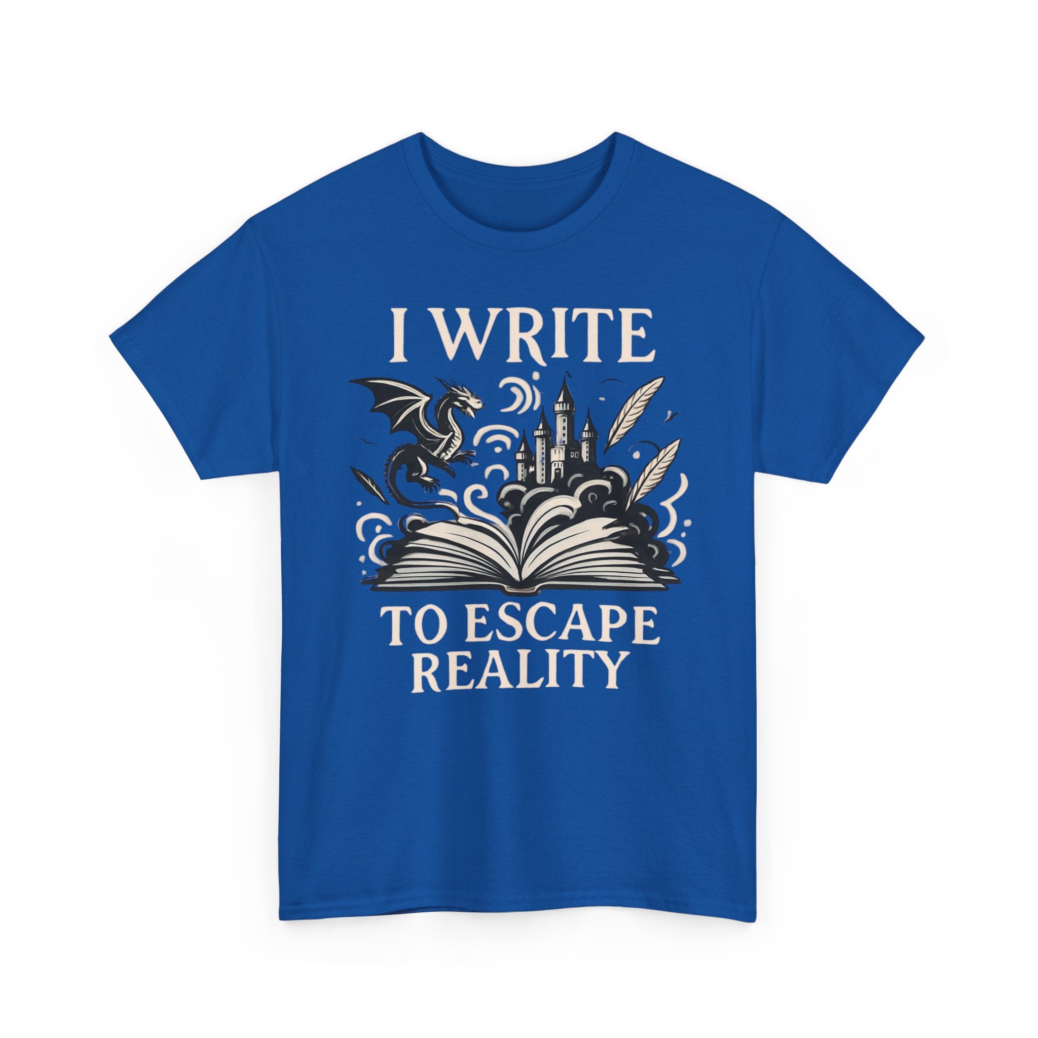 I Write To Escape Reality- T-shirt