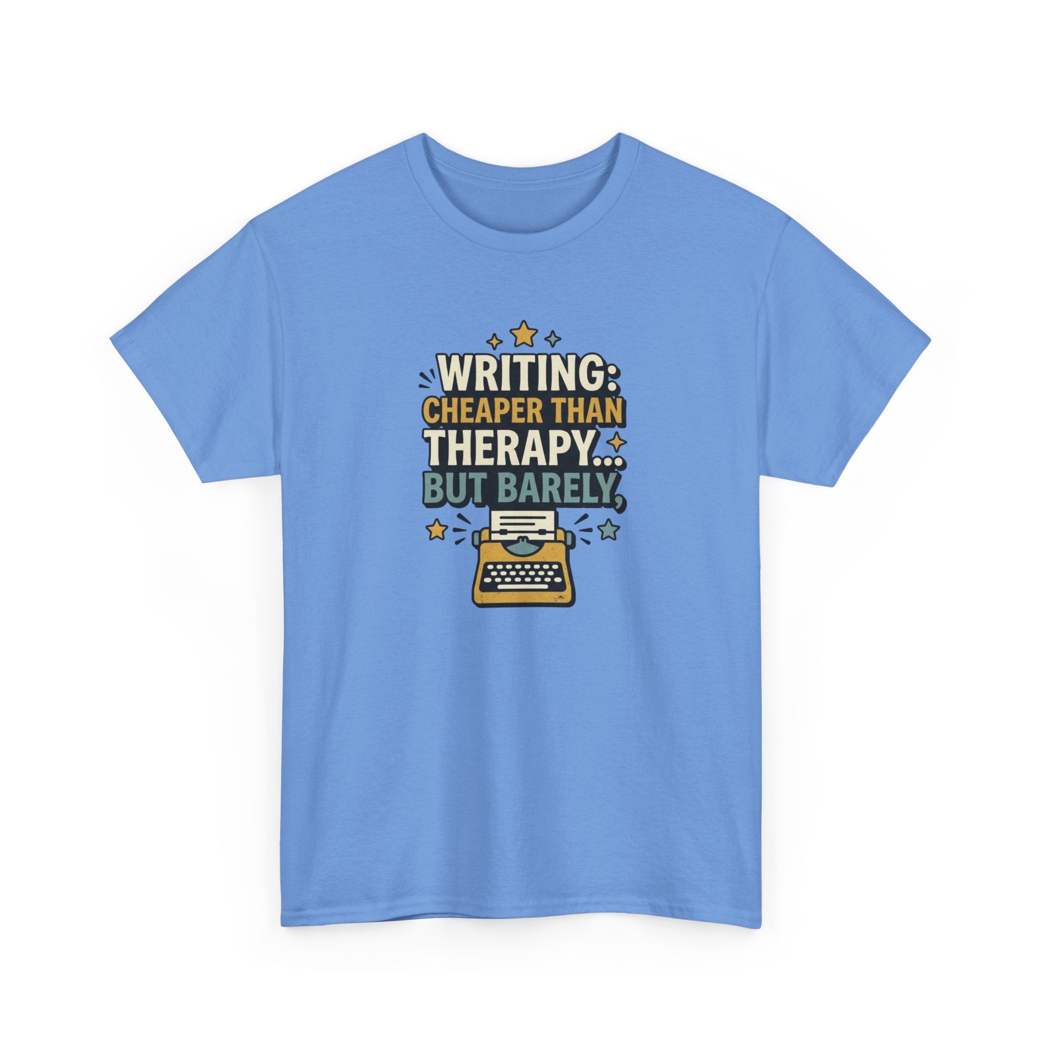 Writing: Cheaper Than Theapy... but just T-Shirt