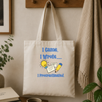 I Came, I Wrote... I Procrastinated Funny Writer's Tote Bag