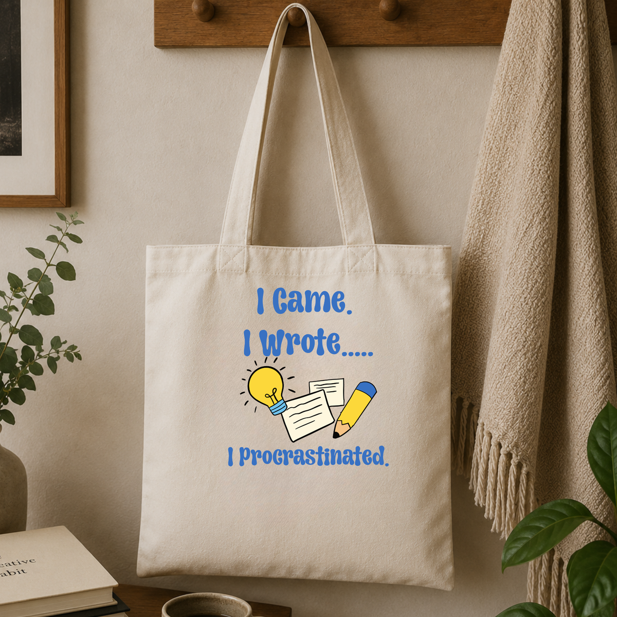 I Came, I Wrote... I Procrastinated Funny Writer's Tote Bag