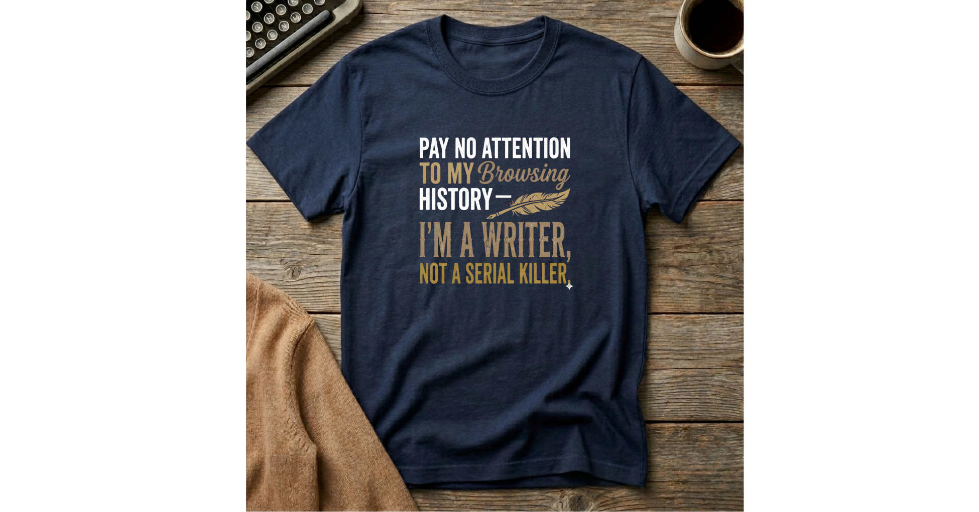 Pay No Attention to My Browsing History T-Shirt