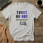 Trust No One, Not Even The Cat T-Shirt