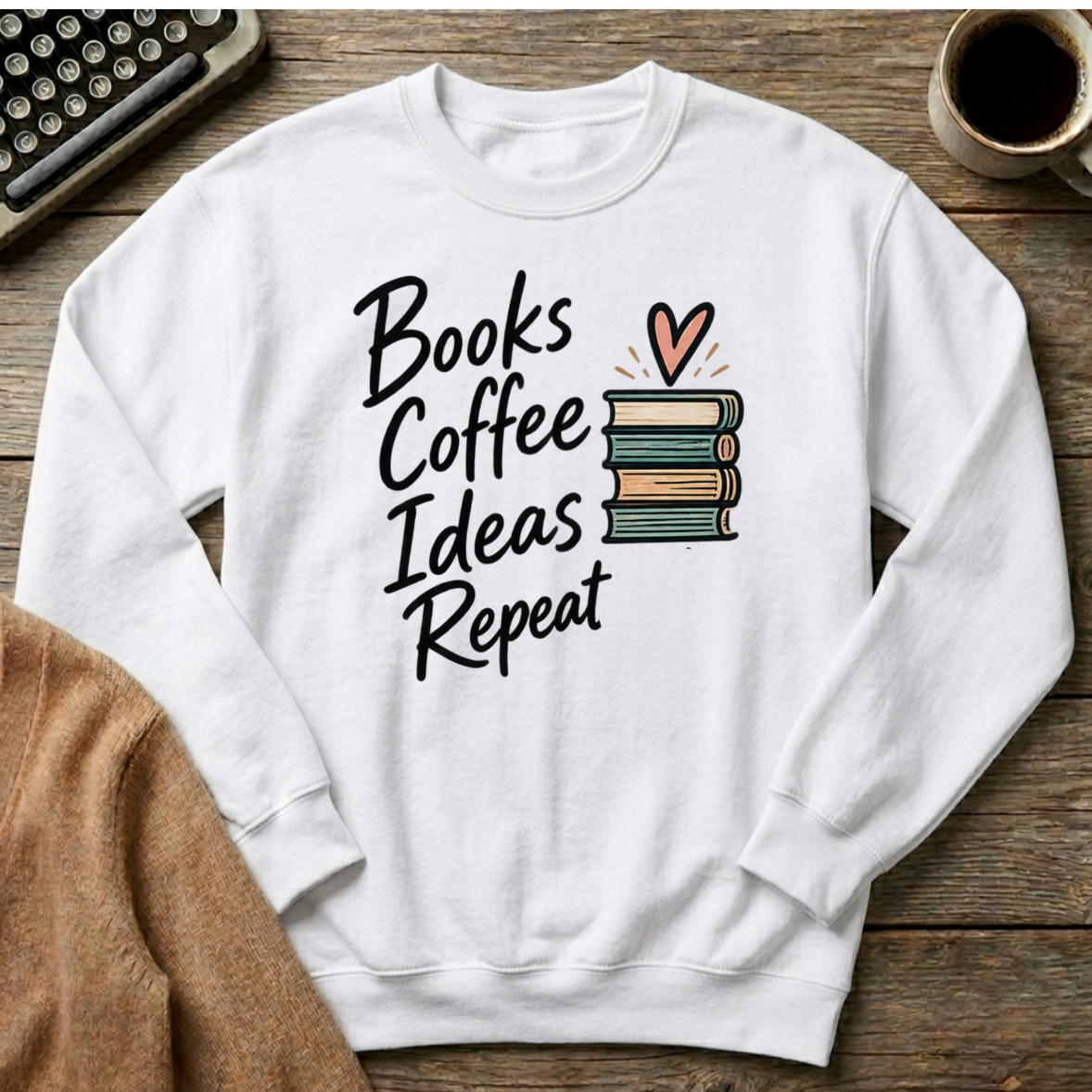 Books Coffee Ideas Repeat Sweatshirt