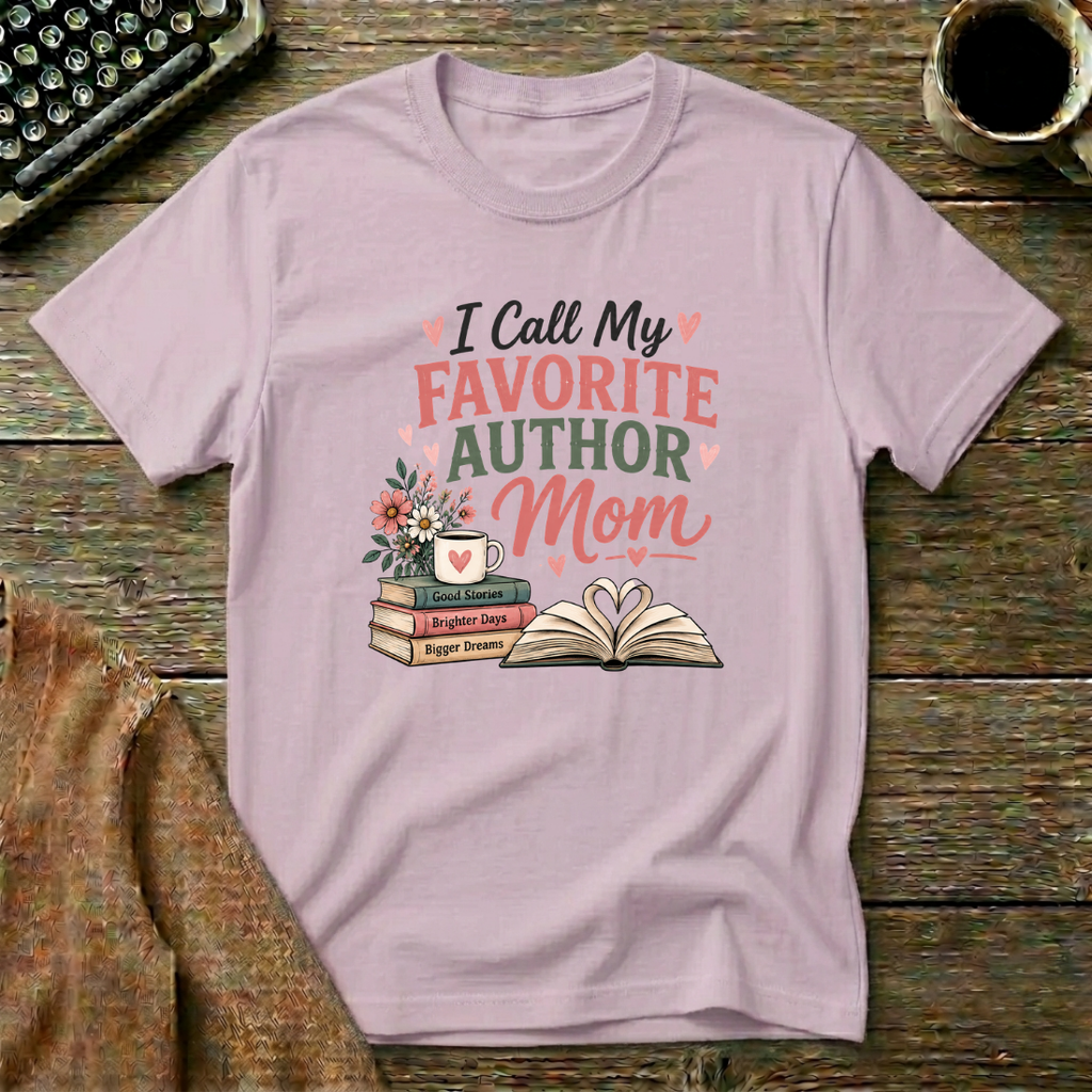 I Call My Favorite Author Mom  T-Shirt