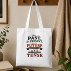 The Past, Present, and Future Walked Into a Bar - It Was Tense Tote Bag