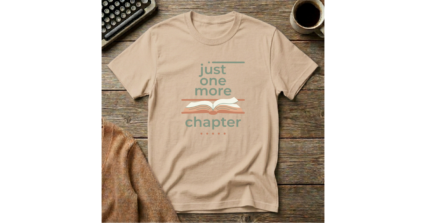 Just One More Chapter T-Shirt