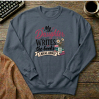My Daughter Writes the Books I Brag About  Sweatshirt