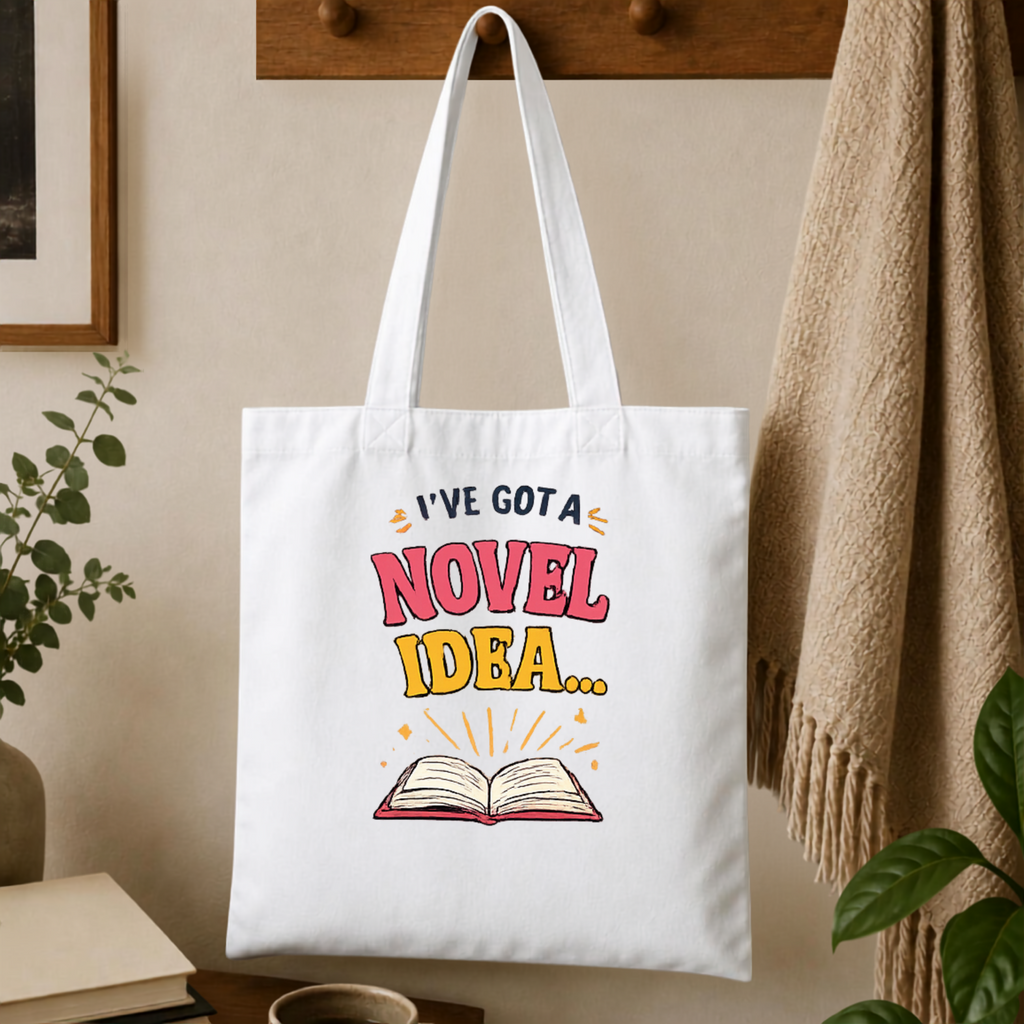 I've Got a Novel Idea Writer Tote Bag - Eco-Friendly