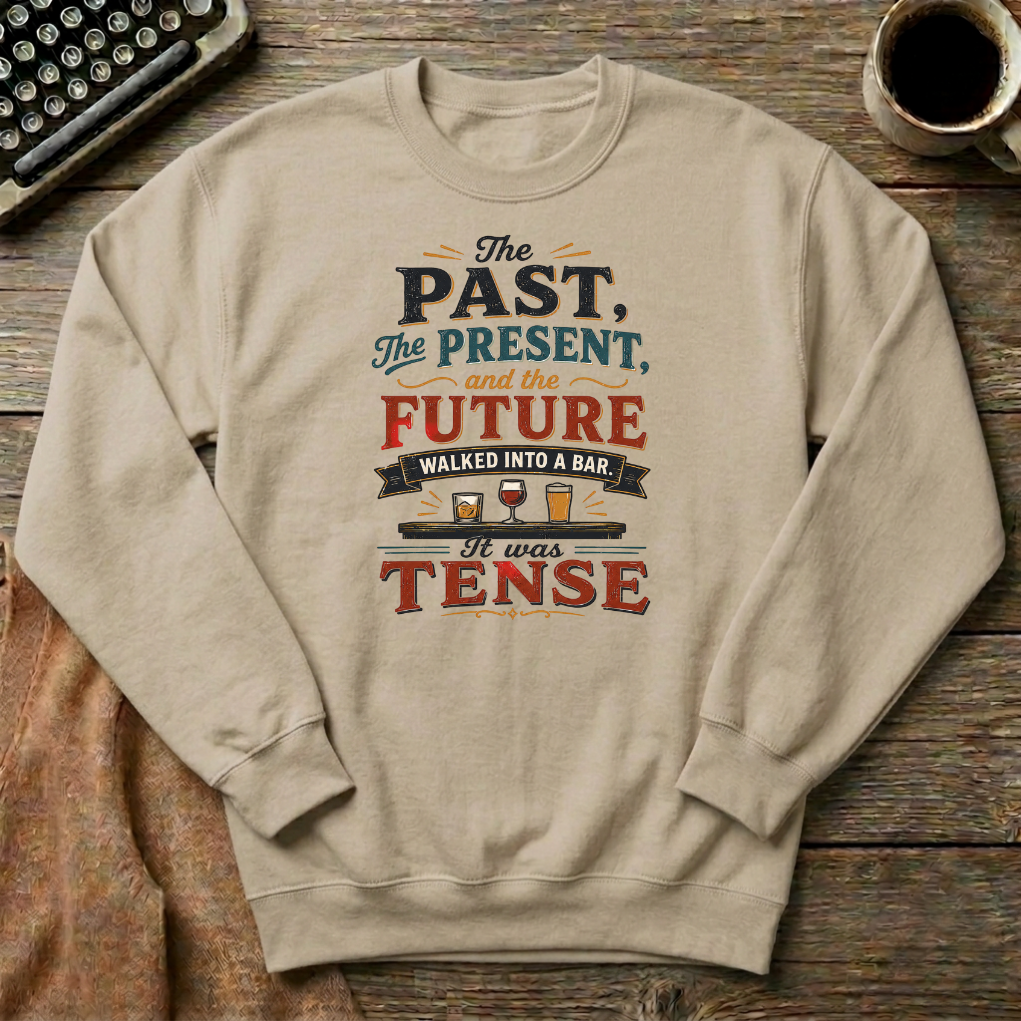 It Was Tense Bar Joke Sweatshirt – Craft Beer & Pun Lover's Top