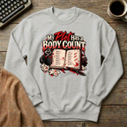 My Plot Has A Body Count Sweatshirt