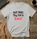 Plot Twist- They Fall In Love T-Shirt