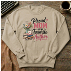 Proud Mom of My Favorite Author  Sweatshirt